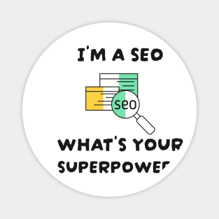 SEO Is My Superpower Magnet